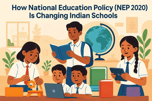 How National Education Policy (NEP 2020) Is Changing Indian Schools